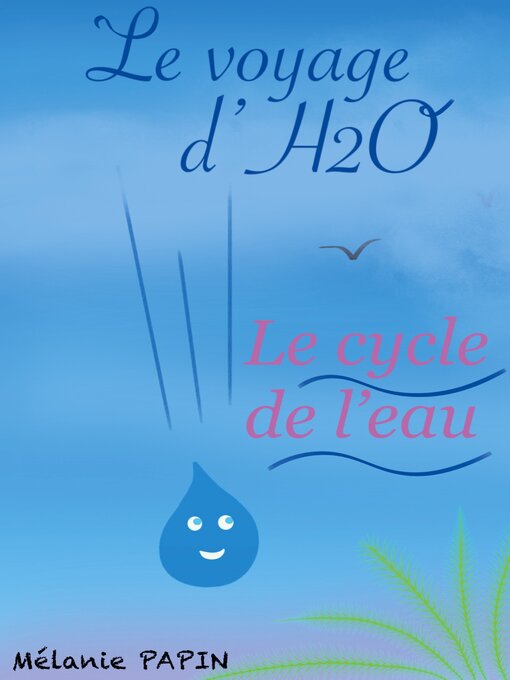 Title details for Le voyage d'H2O by Mélanie PAPIN - Available